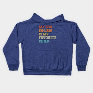 My Son In Law Is My Favorite Child Kids Hoodie